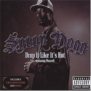 Snoop Dogg (ft. Pharrell) – Drop It Like It’s Hot