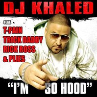 dj-khaled-im-so-hood-remix