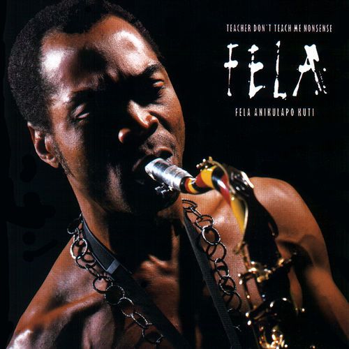 fela-kuti-teacher-dont-teach-me-nonsense