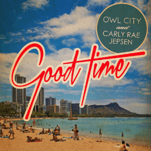 owl-city-and-carly-rae-jepsen-E28093-good-time