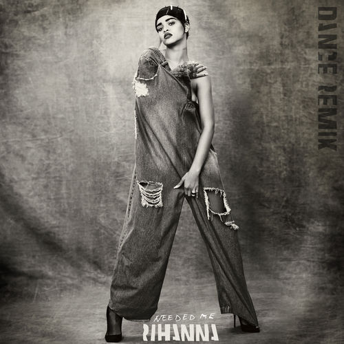 Rihanna-Needed-Me