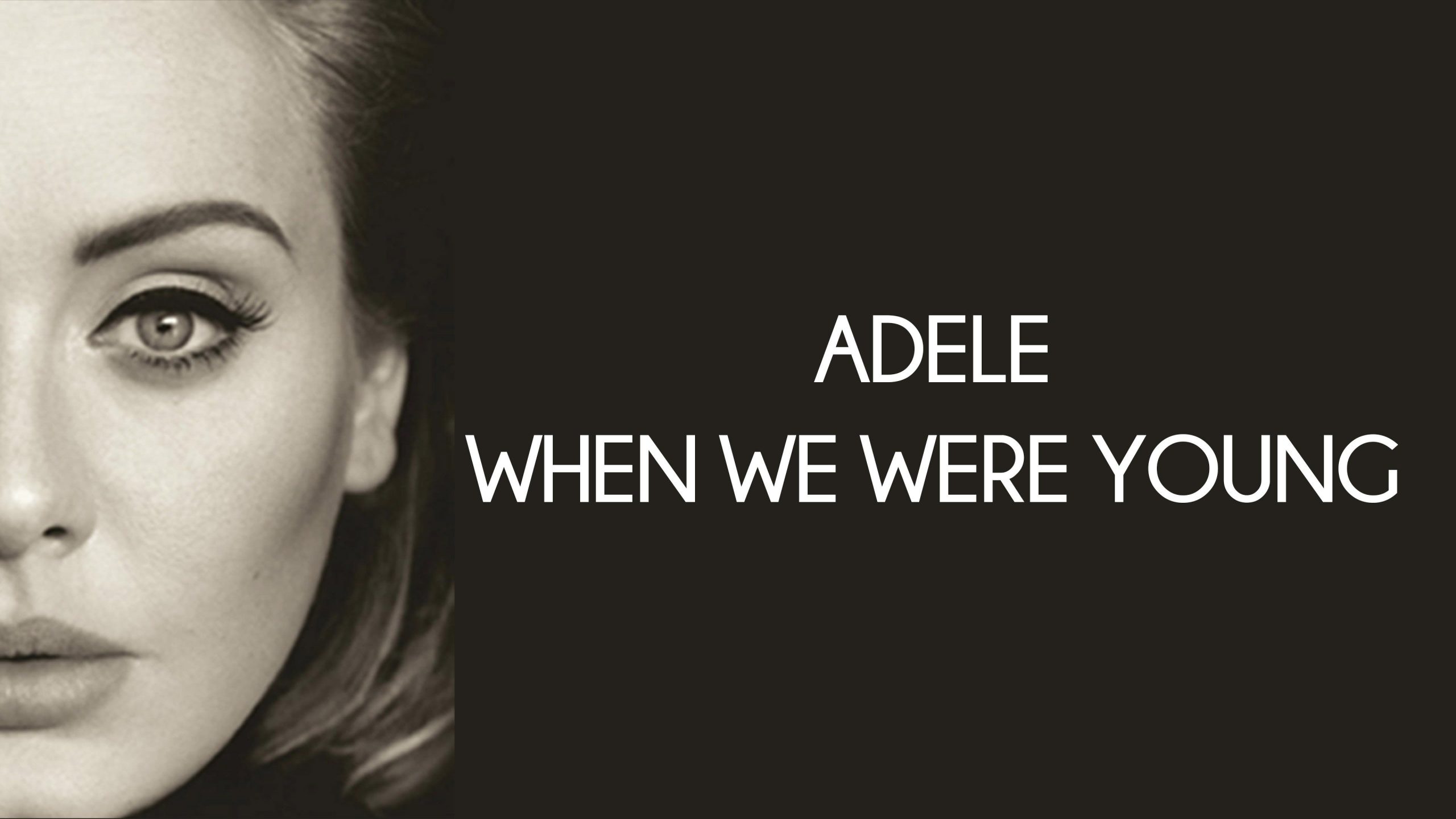 when-we-were-young-adele