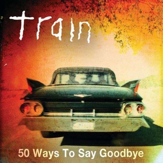 50-Ways-to-Say-Goodbye-Train