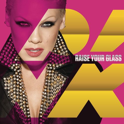 Pnk-Raise-Your-Glass