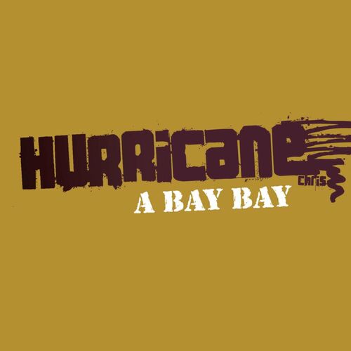 A-Bay-Bay-Hurricane-Chris