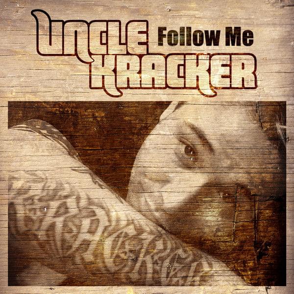 Follow-Me-Uncle-Kracker