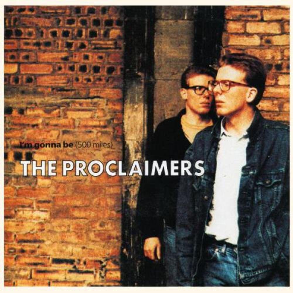 Im-Gonna-Be-500-Miles-The-Proclaimers