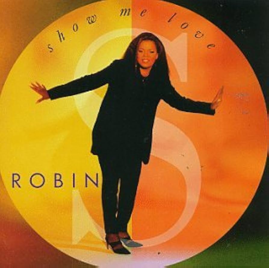 Show-Me-Love-Robin-S
