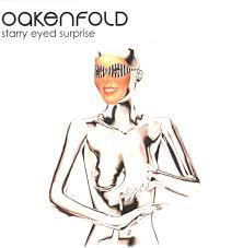 Paul Oakenfold – Starry Eyed Surprise