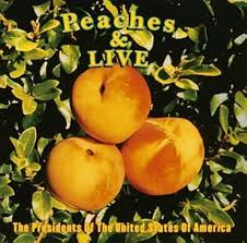 The Presidents of the United States of America – Peaches