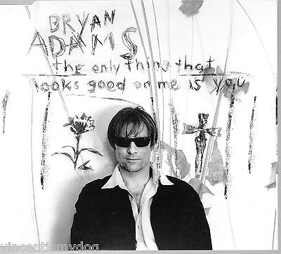 Bryan Adams – The Only Thing That Looks Good On Me Is You