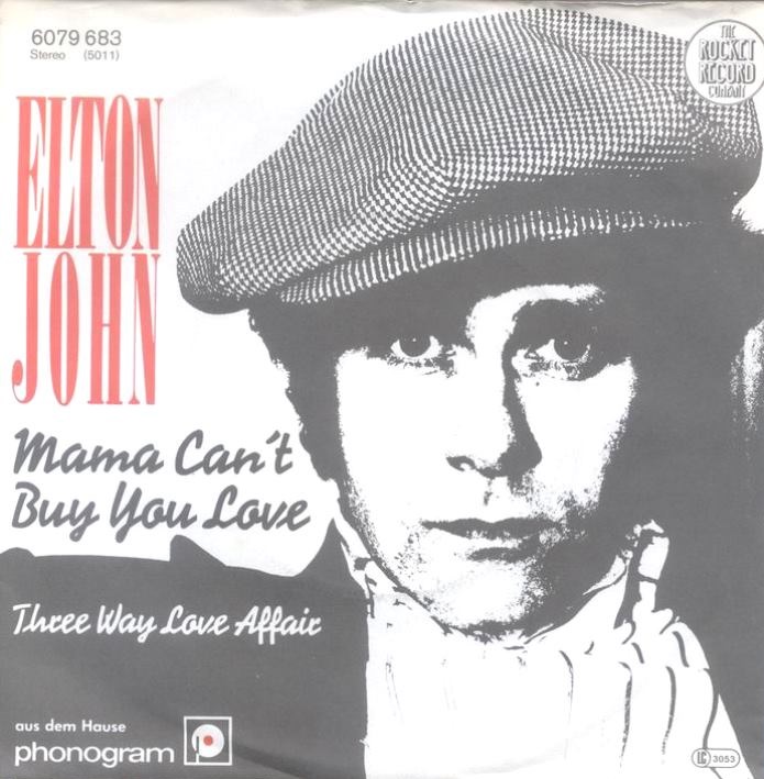 Elton John – Mama Can’t Buy You Love
