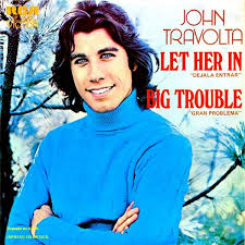 John Travolta – Let Her In