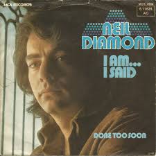 Neil Diamond – I Am…I Said
